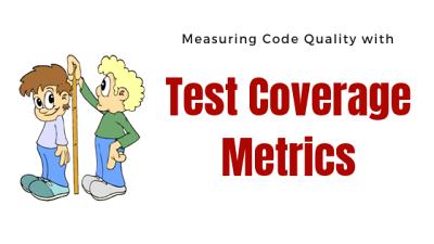 使用测试覆盖度量标准衡量代码质量